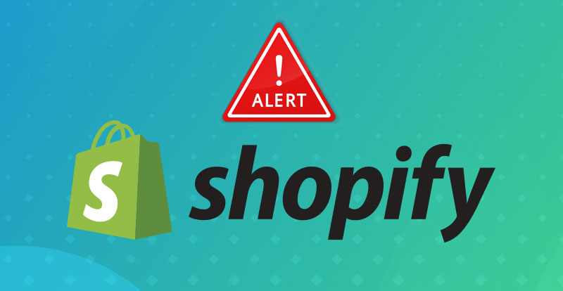 Red alert icon above the Shopify logo