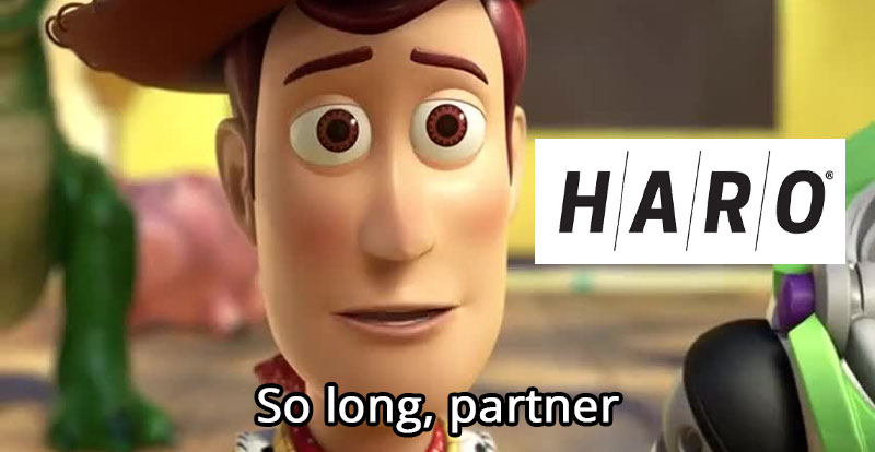 Woody from Toy Story saying so long partner with the HARO logo